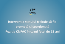 Intervenția statului trebuie să fie promptă și coordonată: poziția CNPAC în cazul fetei de 15 ani
